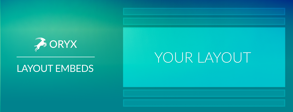 Embed your layout, anywhere
