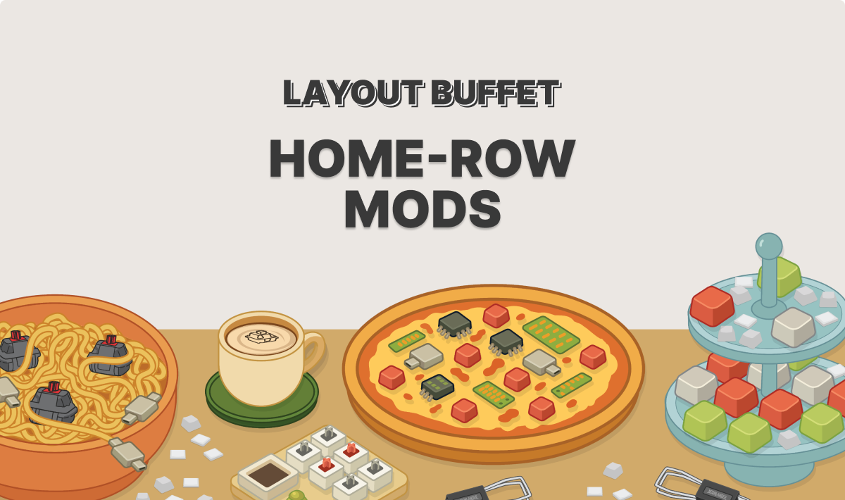Layout Buffet: Home Row Mods