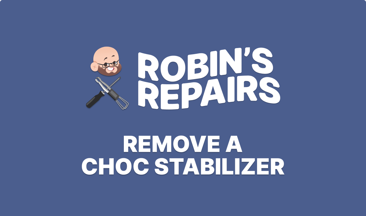 Removing the internal stabilizer of a Choc switch
