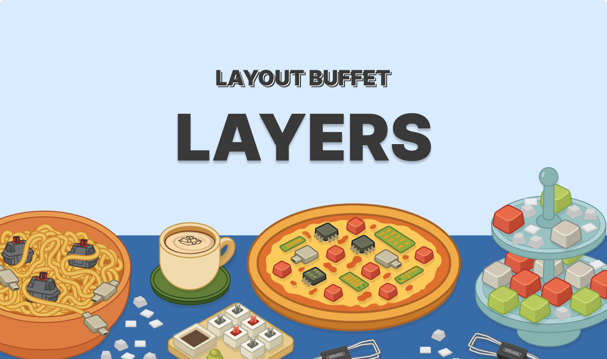 Layout Buffet: Layers