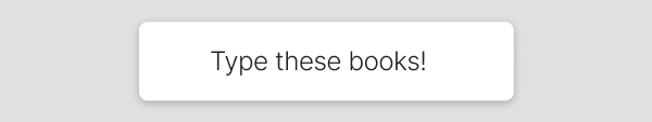 Type these books!